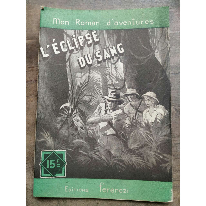 Mon Roman d'aventures L'éclipse du sang - Jean delhat