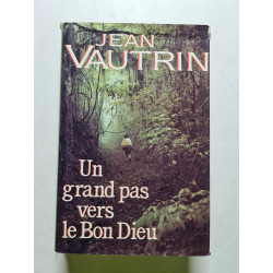 Un grand pas vers le Bon Dieu