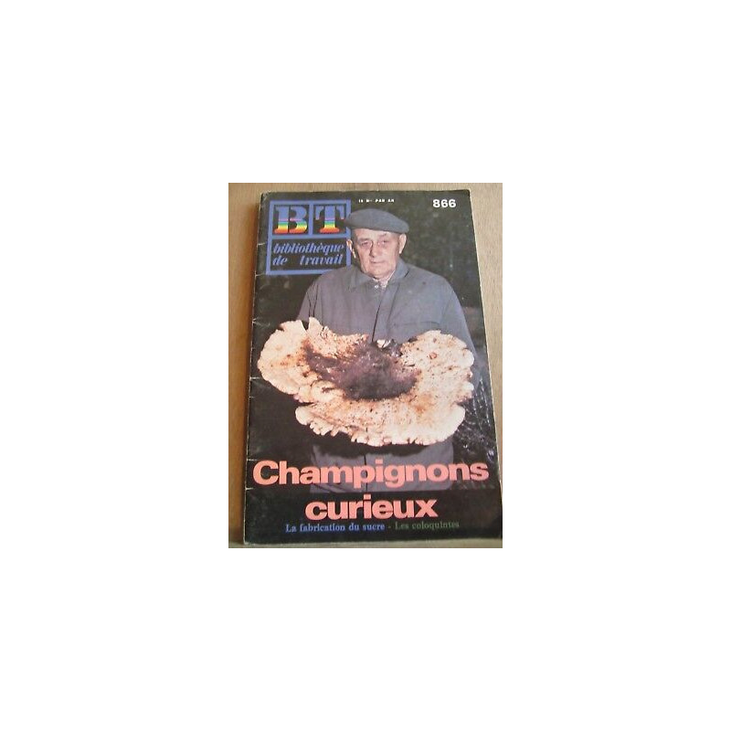 Bibliothèque du travail N866 Champignons curieux - La fabrication...