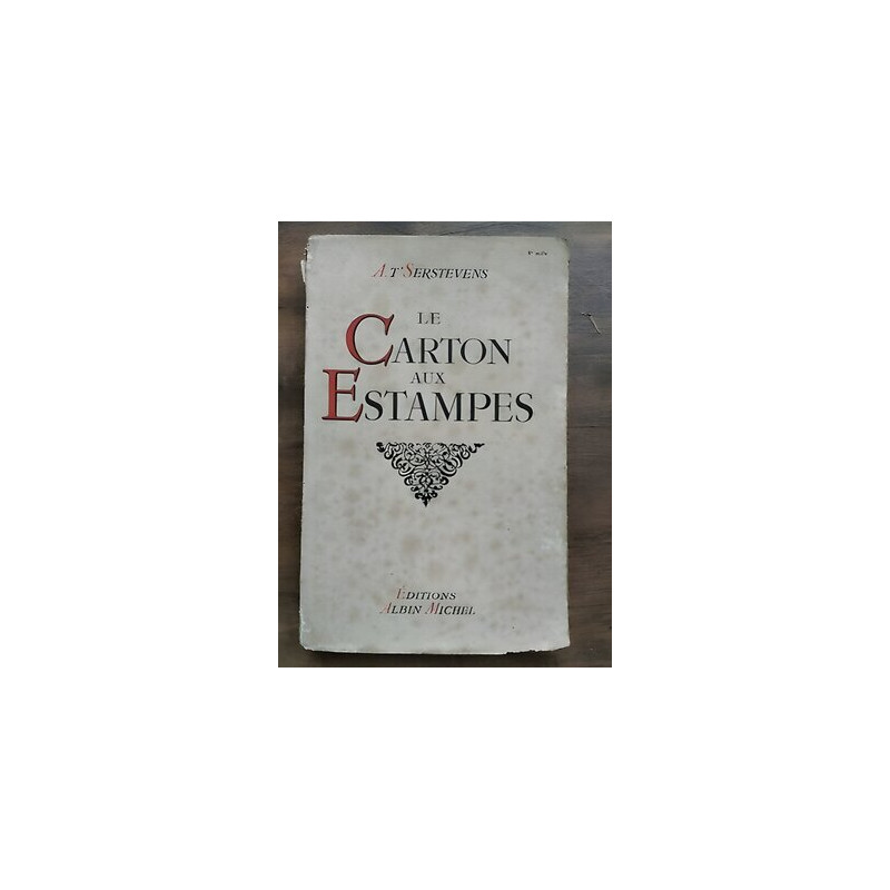 a T' Serstevens Le Carton aux Estampes Albin Michel