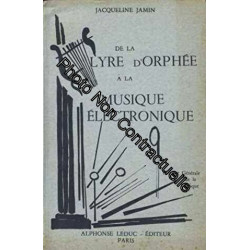 Jacqueline Jamin ... De la lyre d'Orphée à la musique électronique...