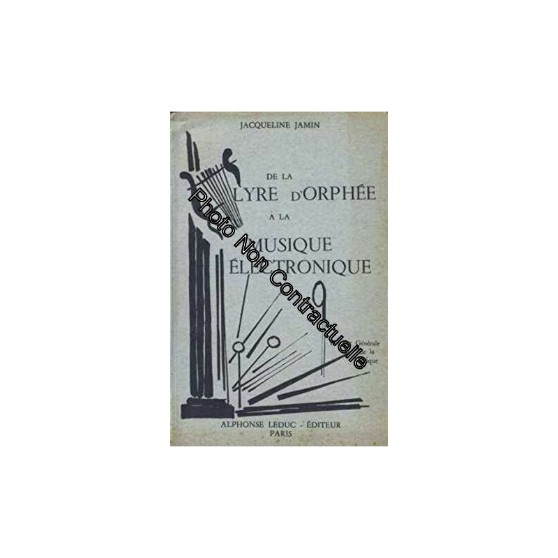 Jacqueline Jamin ... De la lyre d'Orphée à la musique électronique...