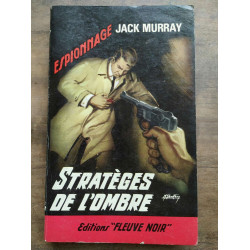 Jack Murray Stratèges de l'ombre Fleuve Noir