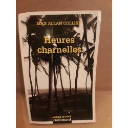 Max Allan Collins Heures charnelles gallimard
