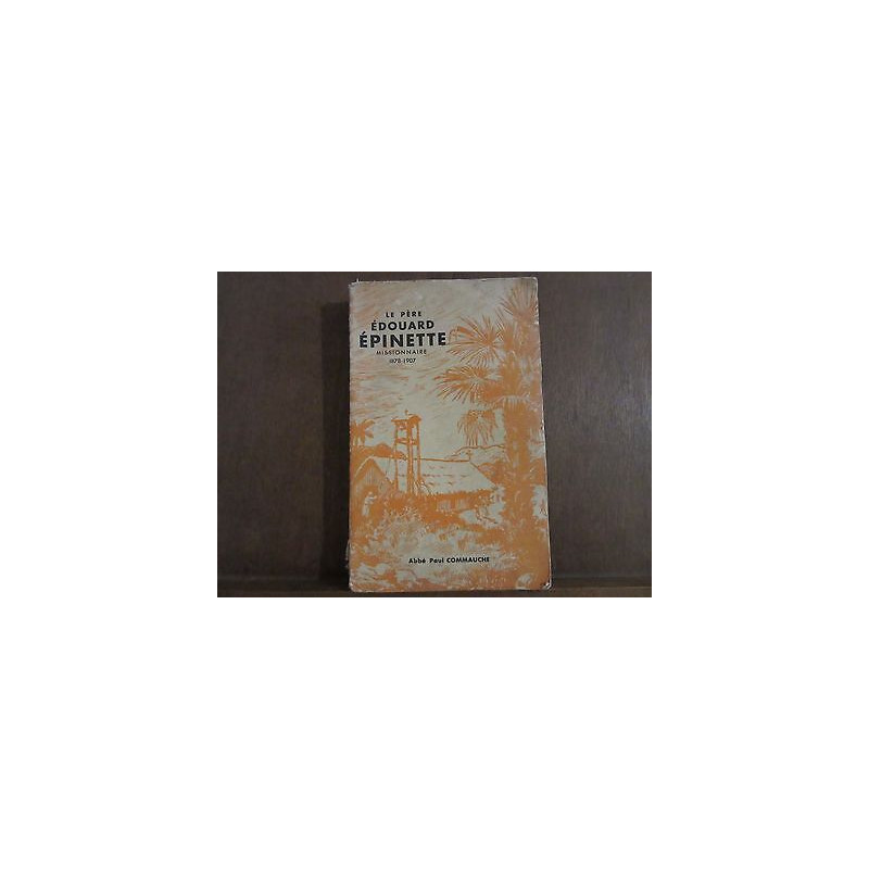 Abbé Paul commauche Le père Edouard Epinette
