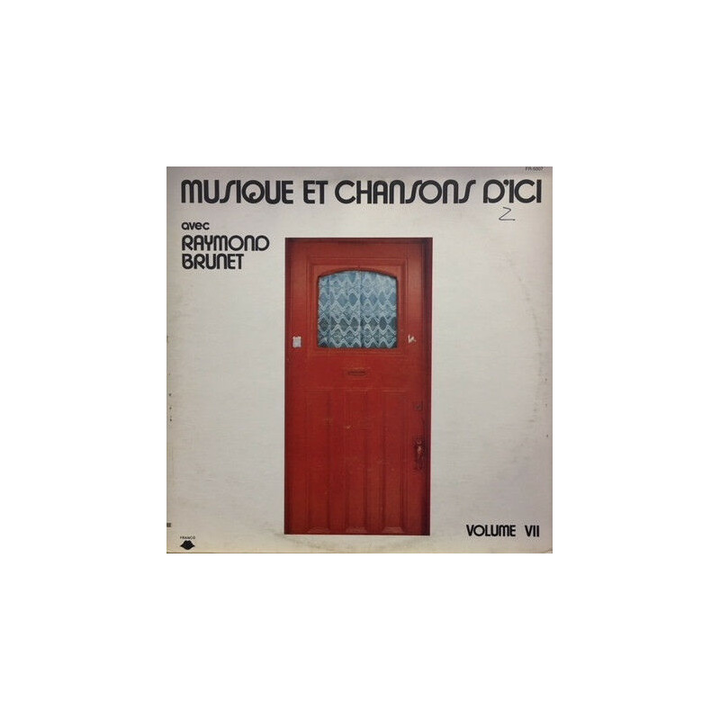 Musique Et Chansons D'ici - Volume VII