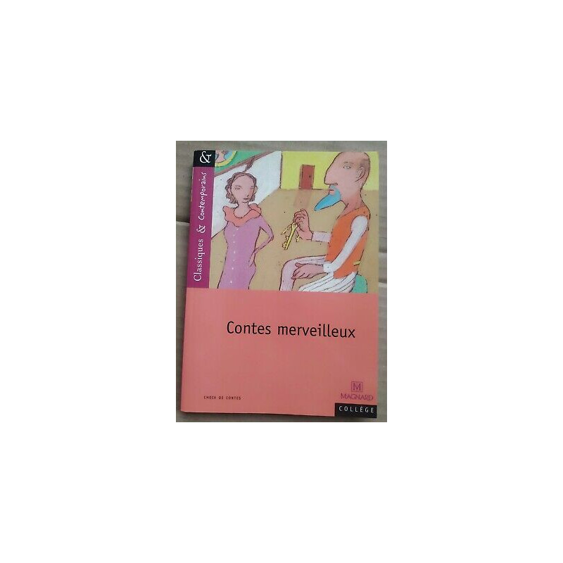 Contes merveilleux Classiques et Contemporains magnard