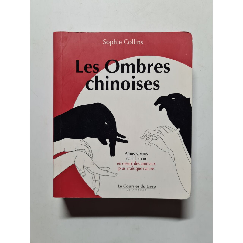 Les Ombres chinoises: Amusez-vous dans le noir en créant des... Les Ombres chinoises: Amusez-vous dans le noir en créant des...