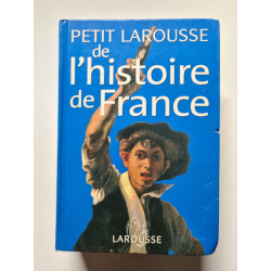 Petit Larousse de l'histoire de France