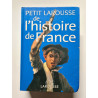 Petit Larousse de l'histoire de France