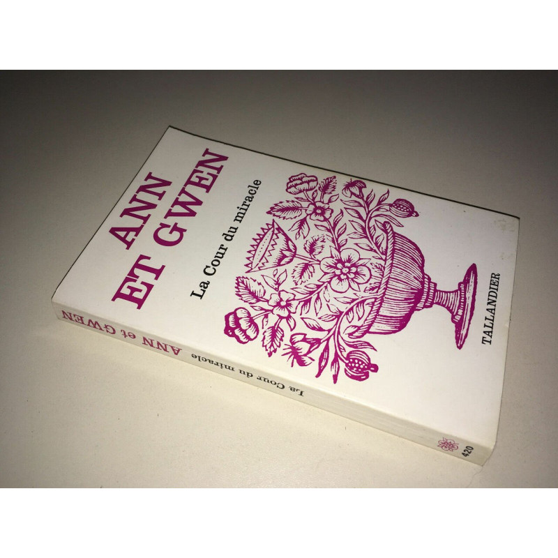 Ann et Gwen LA COUR DU MIRACLE Tallandier