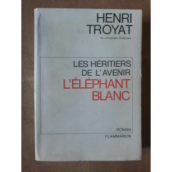 Les héritiers de l'avenir l'éléphant blanc flammarion