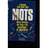 N'ayons pas peur des mots : Dictionnaire du français argotique et...