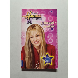 Hannah Montana Tome 3 : Chassé-croisé