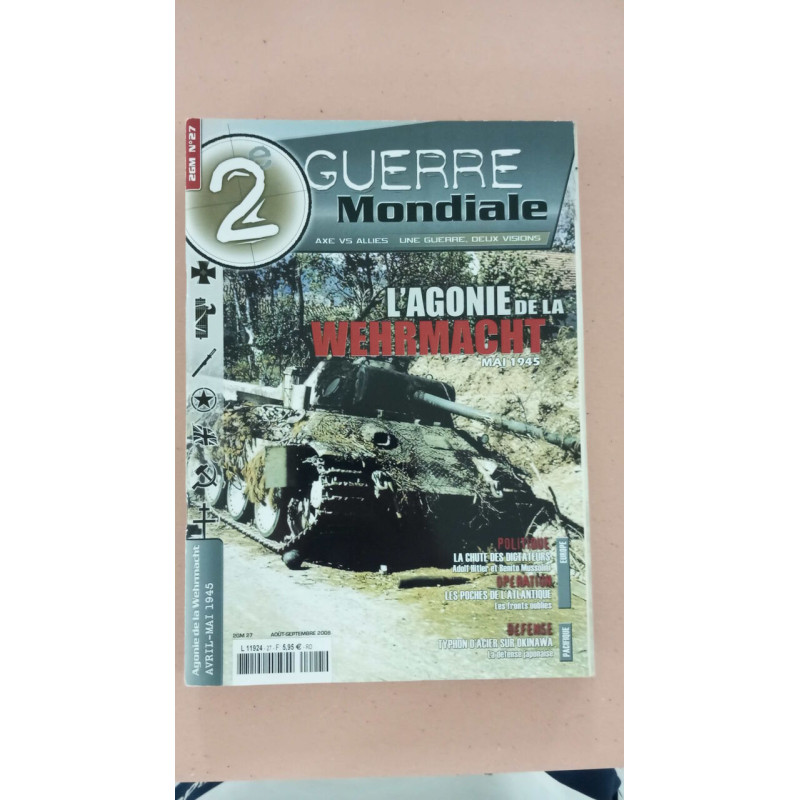 2 Guerre Mondiale Nº27 - L'agonie de la Wehrmacht / Aout-Septembre...