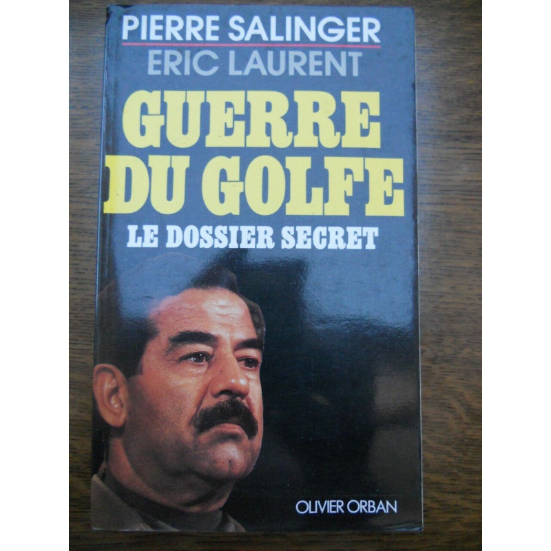 Pierre Salinger Guerre du golfe le dossier secretolivier Orban