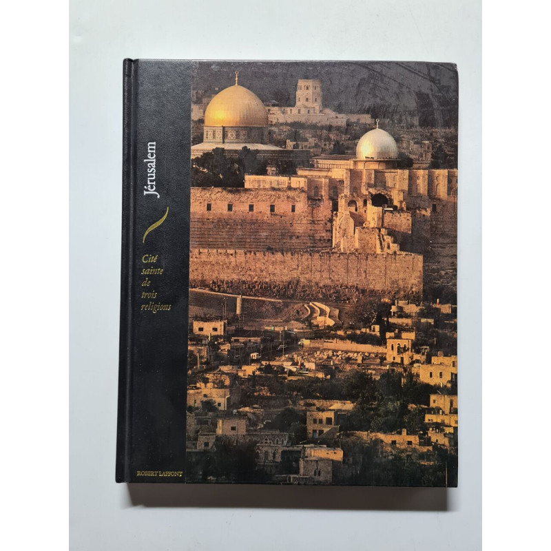 Jerusalem cite sainte de trois religions