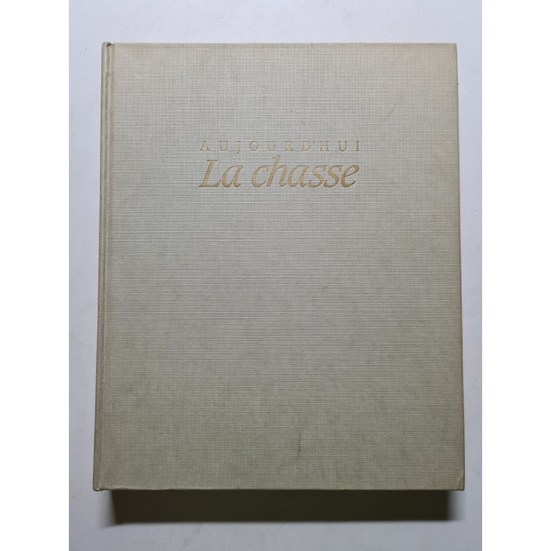 Aujourd'hui La chasse