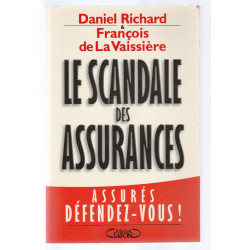 Daniel Richard LE SCANDALE DES ASSURANCES