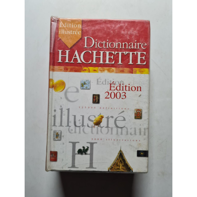 Dictionnaire Hachette Encycopedique 2003