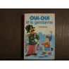 oui oui et le gendarme Bibliothèque Rose Hachette