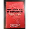 ALMANACH VERMOT Un Siècle d'Humour 1900-2000