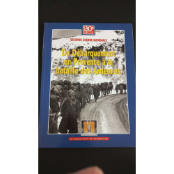 Du Débarquement en Provence à la bataille des Ardennes