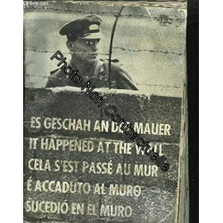 CELA S'EST PASSE AU MUR- DOCUMENTATION PHOTOGRAPHIQUE DE LA...