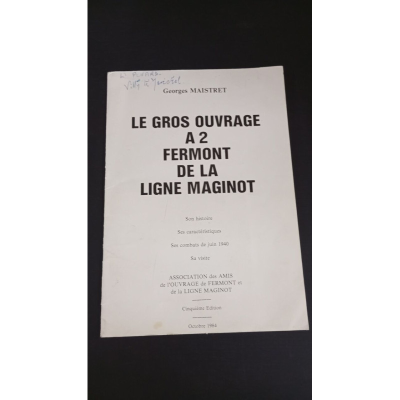 Le gros ouvrage A 2 Fermont de la Ligne Maginot