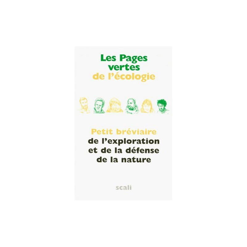 Les pages vertes de l'écologie : Petit bréviaire de l'exploration...