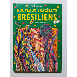 NOUVEAUX BRACELETS BRESILIENS