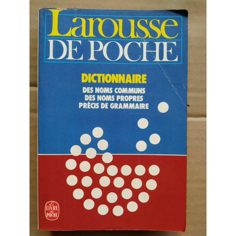 Larousse de poche dictionnaire des noms cummuns des noms propres poche
