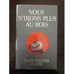 Nous N'irons plus au Bois