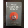 Nous N'irons plus au Bois