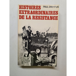 Histoires extraordinaires de la Résistance