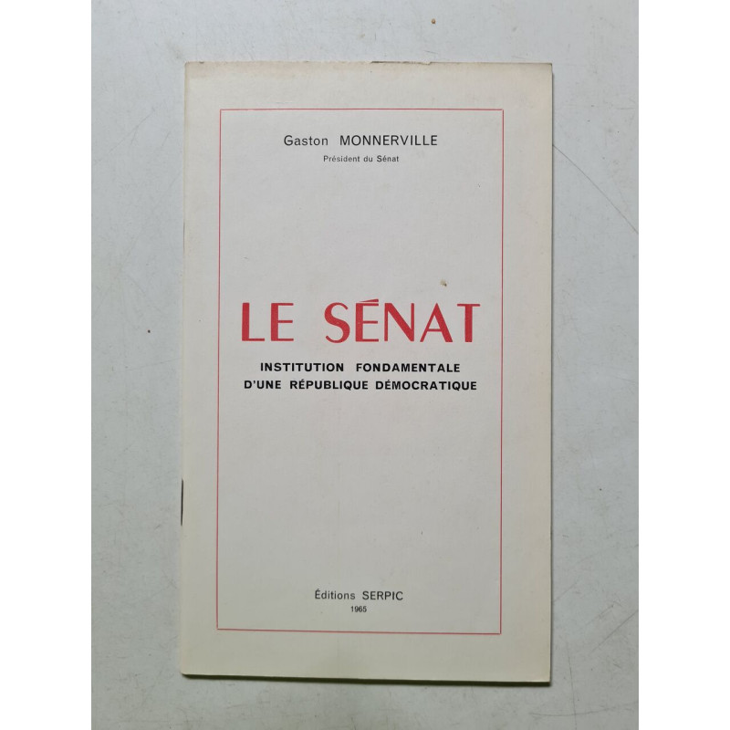 Le Sénat : institution fondamentale d'une République démocratique