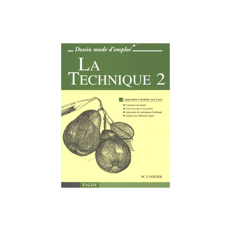 La Technique Tome 2 : Apprendre à dessiner pas à pas