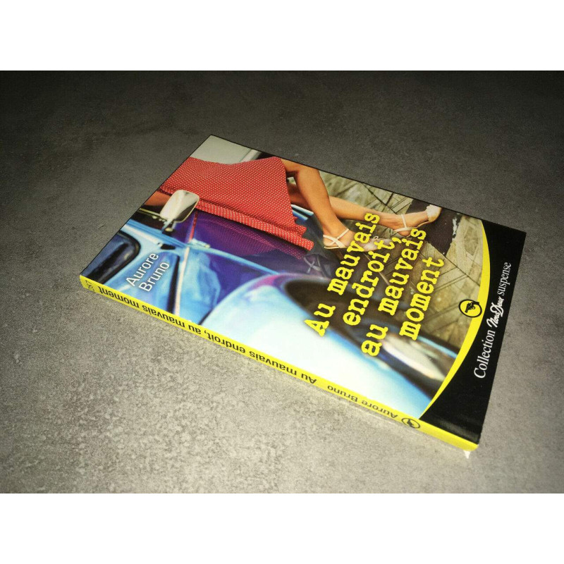 AU MAUVAIS ENDROIT AU MAUVAIS MOMENT Nous Deux Mondadori