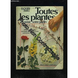 TOUTES LES PLANTES POUR VOTRE JARDIN D'ACCACIA A ZINNIA COMMENT...