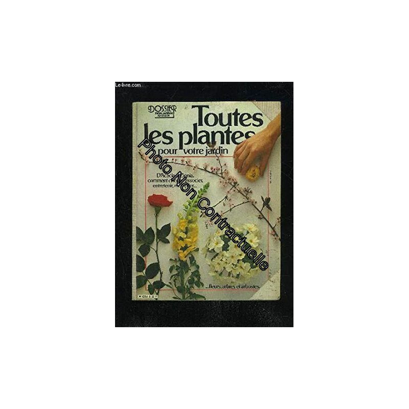 TOUTES LES PLANTES POUR VOTRE JARDIN D'ACCACIA A ZINNIA COMMENT...