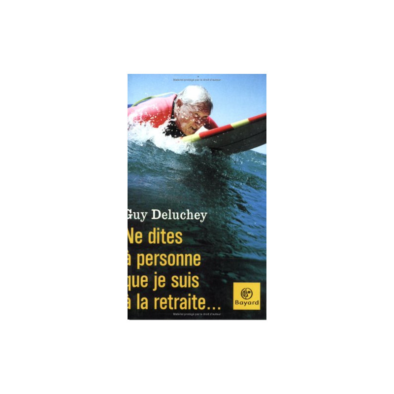 Ne dites à personne que je suis à la retraite