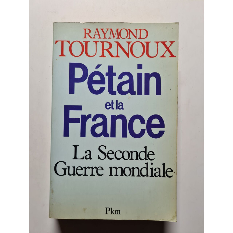 Pétain et la France : La Seconde Guerre mondiale