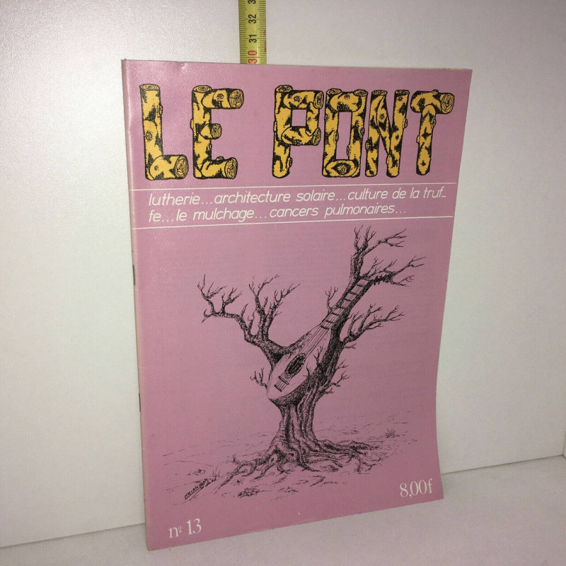 LE PONT revue d'ecologie pratique n 13 de 1978 La Lanterne LAMBOLEY