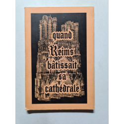 Quand Reims bâtissait sa cathédrale