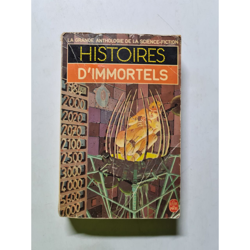 La grande anthologie de la science fiction Histoires d'immortels
