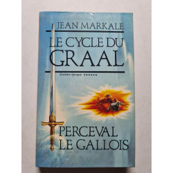 Le Cycle du Graal ****** sixième époque Perceval le Gaulois