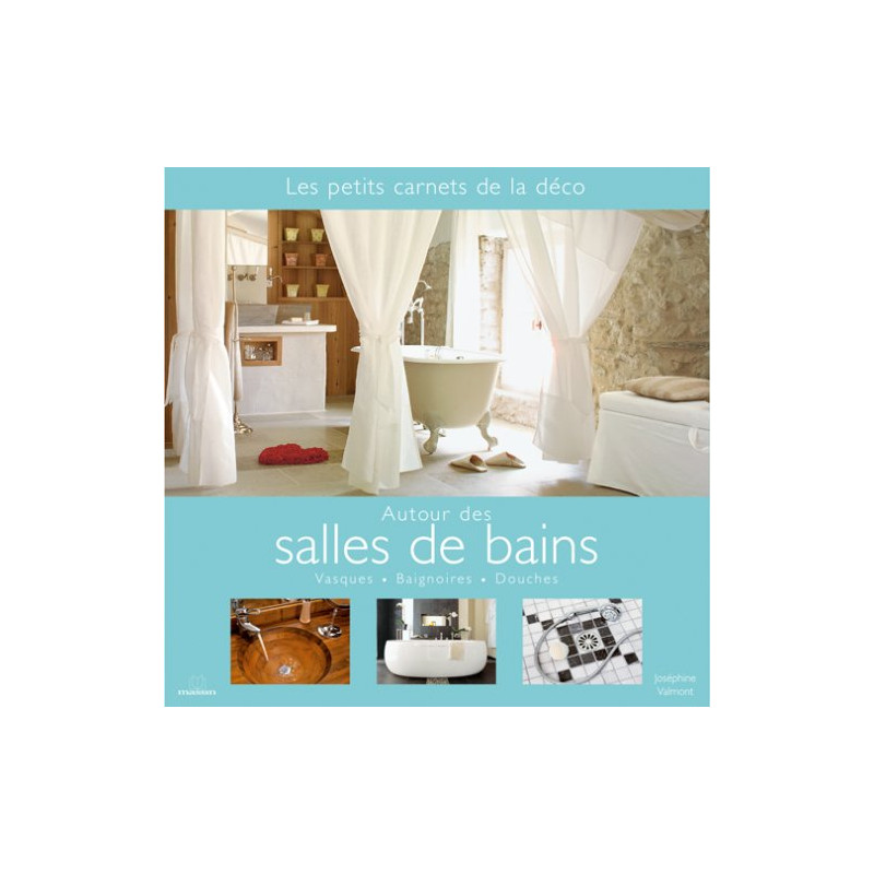 Autour des salles de bains : Vasques baignoires douches