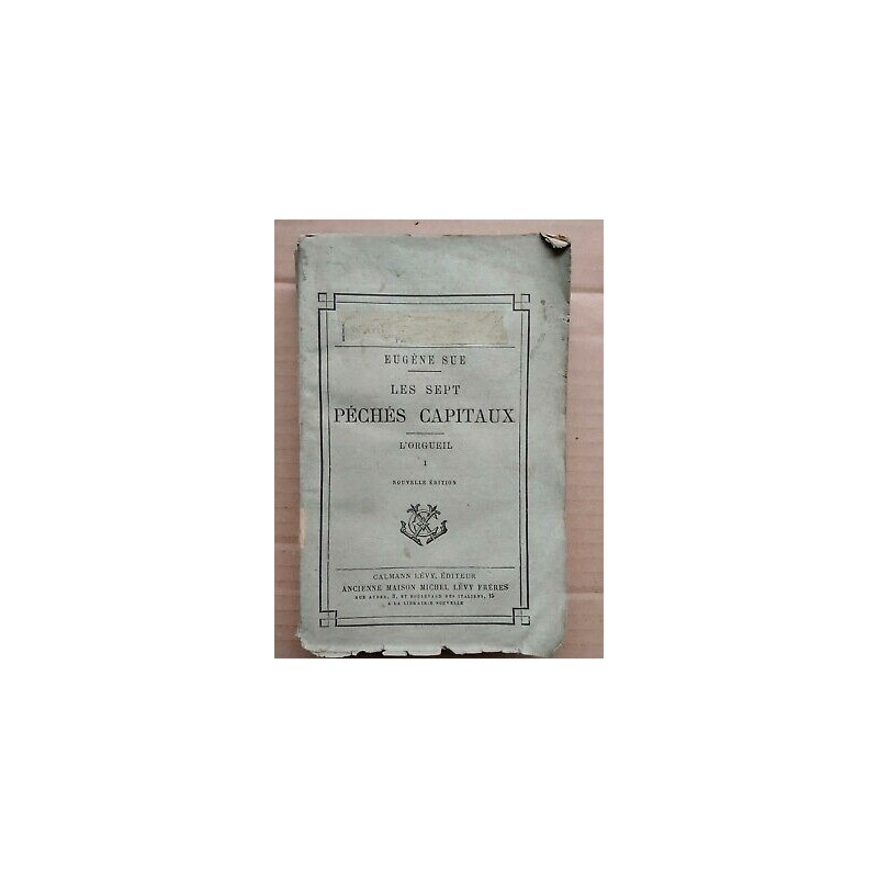 Eugène Sue Les Sept Péchés Capitaux L'orgueil Tome i