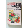 C'est la nature qui a raison