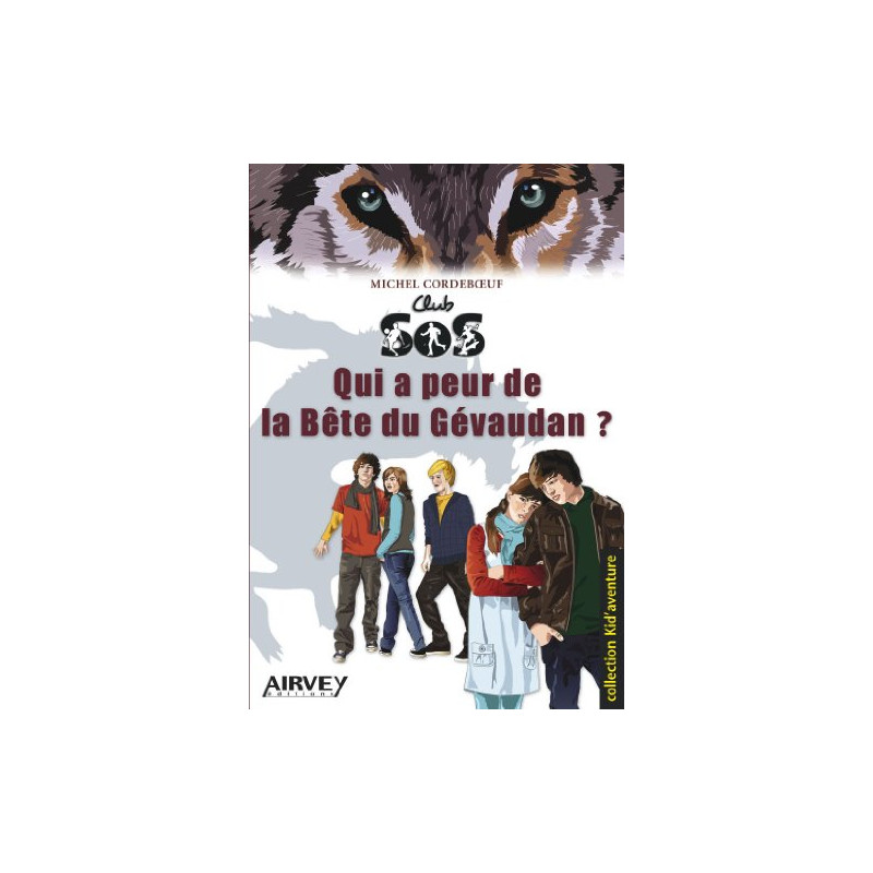Qui a peur de la Bête du Gévaudan/Club SOS 3 Qui a peur de la Bête du Gévaudan/Club SOS 3